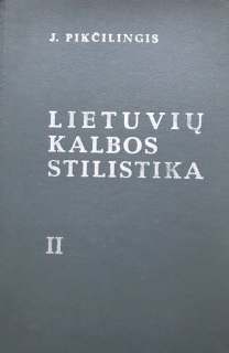 Juozas Pikčilingis. Lietuvių kalbos stilistika II