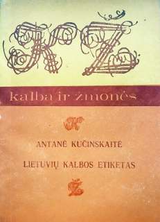 Antanė Kučinskaitė. Lietuvių kalbos etiketas