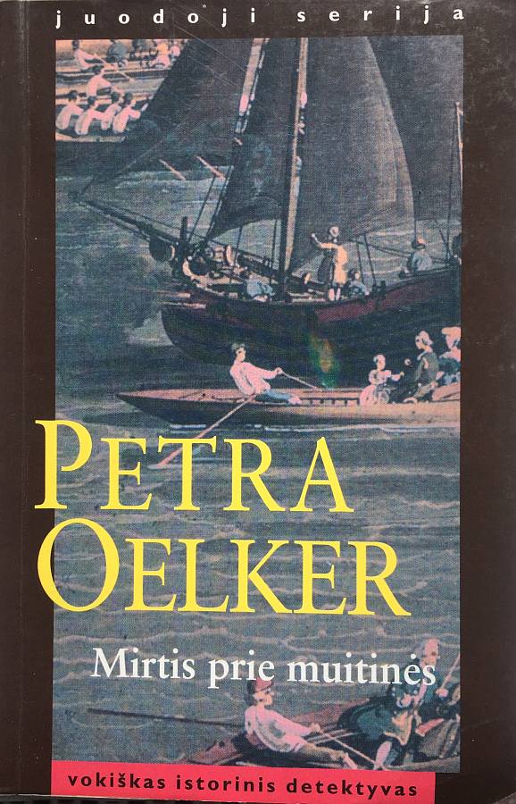 Petra Oelker. Mirtis prie muitinės